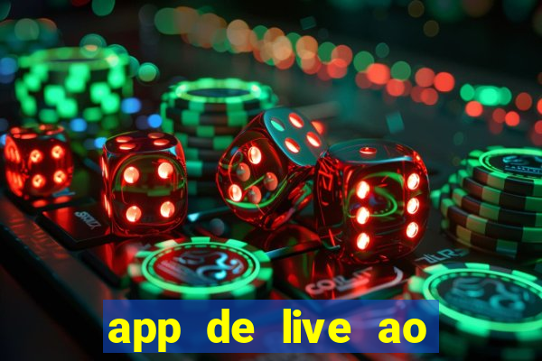 app de live ao vivo 18
